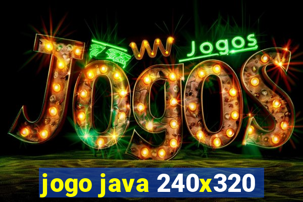 jogo java 240x320